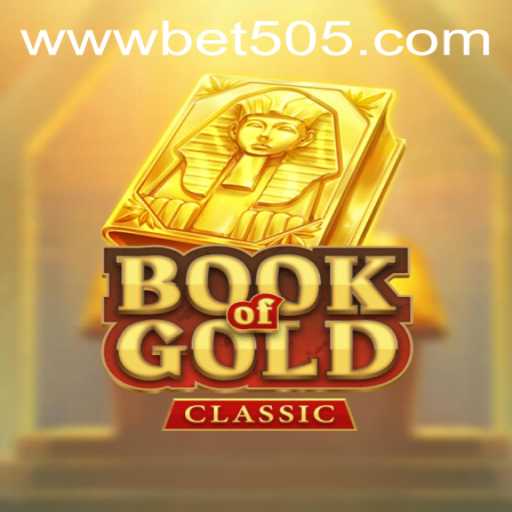 Unlock Mysteries with Book Of Gold Classic: An Insight into the Game and More