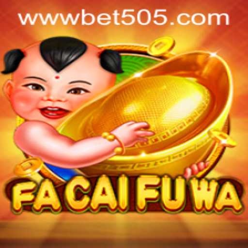 Exploring the Fascinating World of FaCaiFuWa and Insights on bet505 PH Login