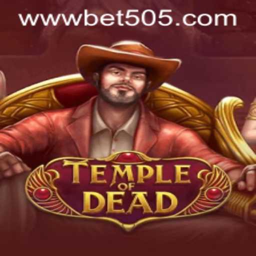 Exploring the Thrilling World of TempleofDead with Bet505 PH Login