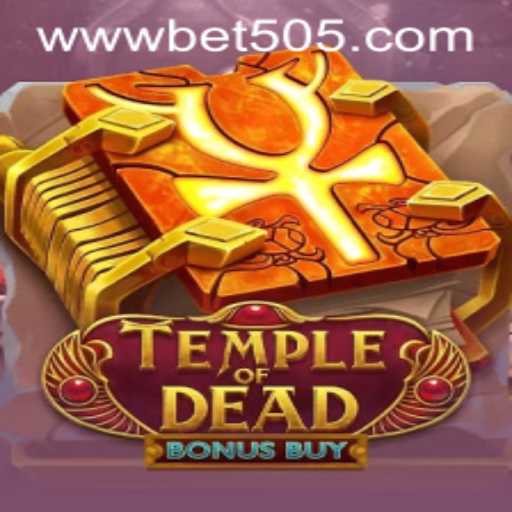 Exploring Temple of Dead Bonus Buy: A Comprehensive Guide Featuring bet505 PH Login